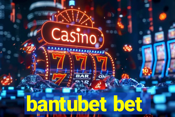 bantubet bet